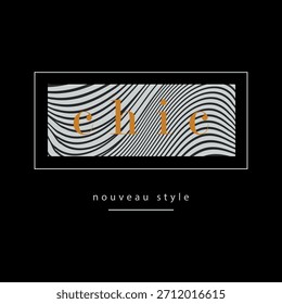 Elegant chic typography design with gold lettering on abstract wavy background. Modern nouveau (French is new) style branding ideal for fashion, luxury, posters, packaging and t-shirts design.
