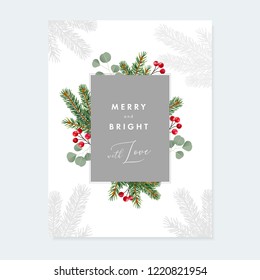 Elegant Christmas greeting card, invitation with floral frame made of fir tree and eucalyptus branches and red holly berries. Festive winter vector illustration, background.