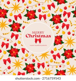 Elegant Christmas seamless vector pattern with poinsettia flowers, bright red bows, golden starbursts, decorative garland and Christmas tree ornaments on a light beige background, festive winter holiday design for wrapping paper, textile, wallpaper etc.
