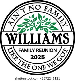 Elegant circular logo for a family reunion event in 2025, featuring a family tree design with green leaves and bold typography. Perfect for family gatherings, events, and personalized merchandise.