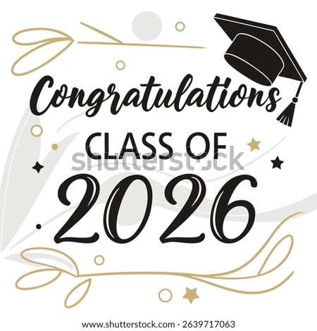 Elegant congratulations class of 2026 graduation design with cap and decorative elements for celebration and announcement