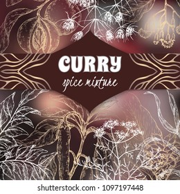 Elegant curry spice mixture template with curry tree, turmeric, coriander, chili pepper, garlic, clove, nutmeg and cumin sketch. Curry collection. Great for cooking, gardening design.