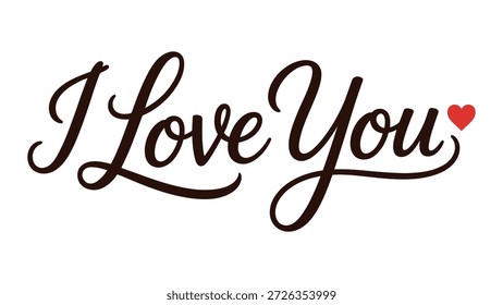 Elegant cursive text “I Love You” with small red heart at the end, romantic affectionate design expressing devotion, care, and heartfelt emotional connection artwork