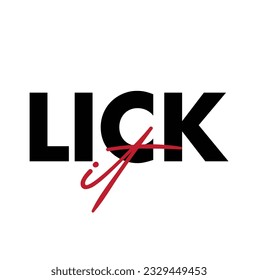 Elegant Cursive Typography Text Quote Lick It