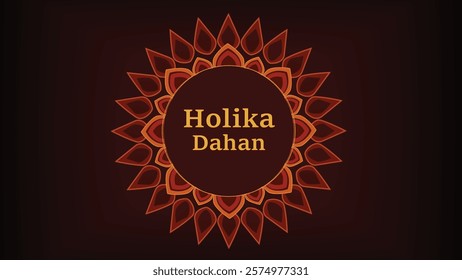 An elegant design representing the sacred tradition of Holika Dahan. The glowing lotus-like pattern around the words "Holika Dahan" signifies the triumph of good over evil during the Holi festival, ce