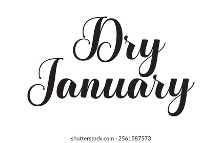 Elegant Dry January Freehand monoline typography.  Celebrated during January to abstain from alcohol. EPS 10 AI
