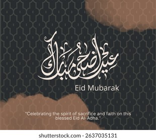 Elegant Eid Al-Adha greeting card with intricate Arabic calligraphy, "Eid Mubarak" text, and a dark geometric background, celebrating the spirit of sacrifice and faith.