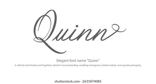 Elegant font name "Quinn"  A refined and timeless serif typeface, ideal for luxury branding, wedding monograms, fashion labels, and upscale packaging.