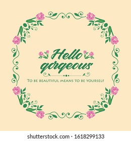 Elegant frame design with ornate leaf and floral, for hello gorgeous card design. Vector