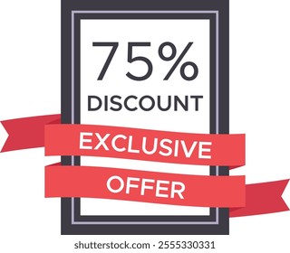 Elegant framed sign displaying a 75 percent discount for an exclusive offer, adorned with stylish red ribbons, conveying a sense of sophistication and value