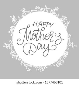 Elegant And Gentle Vector Isolated Greeting Card Happy Mother's Day. Vintage, Feminine, Fashion, Line Art Style. Wreath of Wild and Garden Flowers. Calligraphic Script. Floral Botanical Frame