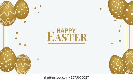 Elegant gold Easter eggs arranged in the corners with the text 'HAPPY EASTER' in the center. A clean white background accentuates the golden eggs and festive vibe