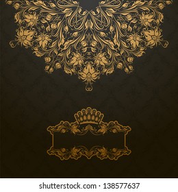 Elegant gold frame banner with crown, floral elements  on the ornate background. Vector illustration. EPS 10.