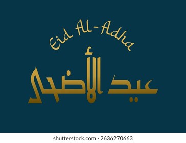 Elegant golden Eid Al-Adha calligraphy on a dark teal background celebrates the Islamic holiday Perfect for festive greeting cards and cultural designs.
