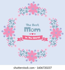 Elegant gray background, with ornate leaf and flower frame, for best mom in the world greeting card design. Vector