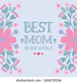 Elegant gray background, with ornate leaf and flower frame, for best mom in the world greeting card design. Vector