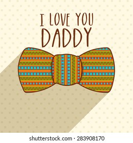 Elegant greeting card decorated with colorful bow with stylish text I Love You Daddy for Happy Father's Day celebration.