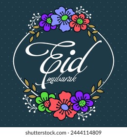 Elegant greeting card design decorated with colourful flowers for Muslim Community Festival, Eid Mubarak celebration.