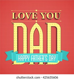 Elegant Greeting Card design with stylish big text Love You Dad and blue ribbon for Happy Father's Day celebration.