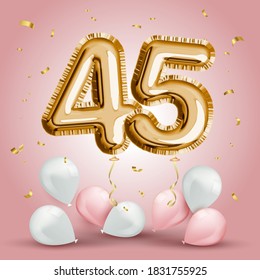 Elegant Greeting celebration forty five years birthday. Anniversary number 45 foil gold balloon. Happy birthday, congratulations poster. Golden numbers with sparkling golden confetti. Vector 