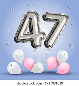 Elegant Greeting celebration forty seven years birthday. Anniversary number 47 foil silver balloon. Happy birthday, congratulations poster. Silver numbers with sparkling silver confetti. Vector