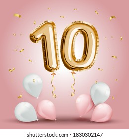 Elegant Greeting Celebration Ten Years Birthday. Anniversary Number 10 Foil Gold Balloon. Happy Birthday, Congratulations Poster. Golden Numbers With Sparkling Golden Confetti. Vector Background