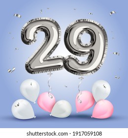 Elegant Greeting celebration twenty nine years birthday. Anniversary number 29 foil silver balloon. Happy birthday, congratulations poster. Silver numbers with sparkling silver confetti. Vector