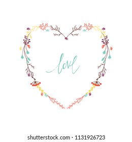 Elegant hand draw thin frame with floral elements. Romantic invitation and a template for your design. Vector illustration. Hand draw lettering. Love.