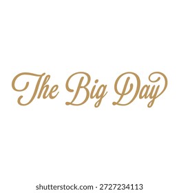 Elegantes, handgeschriebenes Typografie-Design mit dem Schriftzug "The Big Day" in einem raffinierten, fließenden Skriptstil. Diese einzigartige Kalligrafie-Komposition wurde mit glatten Kurven, ausgeglichenen Strichen und anmutigen Tauschschlägen kreiert und eignet sich ideal für Hochzeitsdesigns, Verlobungsankündigungen, Einladungen, Grußkarten, Poster, Drucke und romantisches Branding. Die minimalistische Goldprägung auf sauberem Hintergrund vermittelt Feier, Liebe und zeitlose Eleganz, perfekt für besondere Lebensmomente und erstklassige Veranstaltungsvisualitäten