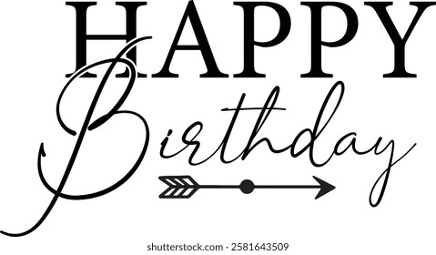 Elegant Happy Birthday Graphic with Arrow Design. A sophisticated and stylish Happy Birthday graphic design, perfect for print-on-demand products, social media posts, or digital backgrounds.