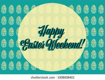 Elegant Happy Easter Weekend card with beautiful pattern of eggs