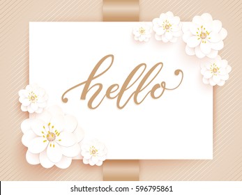 Elegant hello vector card. Vector invitation card with white background and frame with flower elements and beautiful typography. Sunny spring backdrop. Hello lettering.