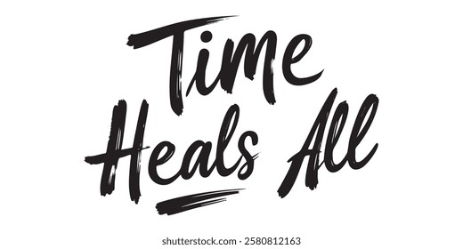 Elegant inspirational quote "Time Heals All", designed for screen printing on clothing, accessories, and products. This stylish typography promotes self-belief, gratitude, and a positive mindset