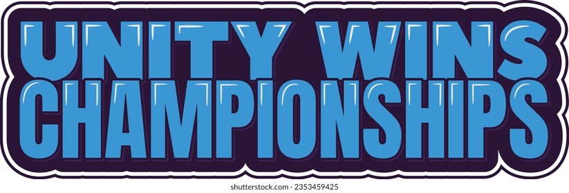 An elegant lettering art highlighting the significance of unity in achieving championship-level success.