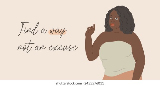 Elegant lettering motivational quote. Calligraphy vector illustration. Beautiful black woman saying a positive phrase. Vector art.