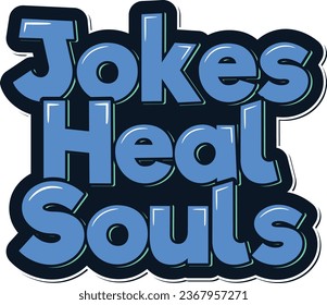 An elegant lettering vector design that conveys the profound healing power of humor and jokes.