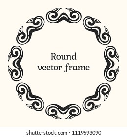 Elegant luxury frame with ornate borders. Stylish round ornament with a place for your text. Design elements. Template for greeting card, invitation, diploma. Vector illustration.