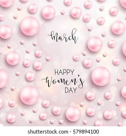 Elegant luxury international women's day 8 march card with pink background and pearls. Design layout with realistic pearls and number 8, lettering. Happy women's day.