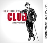 Elegant man of the nineteenth century. The gentleman in ancient suit and a hat, holds a cane in hand. Hand drawn vector illustration, vintage engraved style. Gentlemen's club