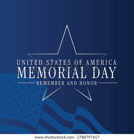 Elegant Memorial Day poster design featuring patriotic typography, American flag elements, and a star outline on a blue background. Ideal for Memorial Day celebrations, remembrance events, military honor campaigns, patriotic banners, social media posts, flyers, greeting cards, and national holiday promotions in the United States.