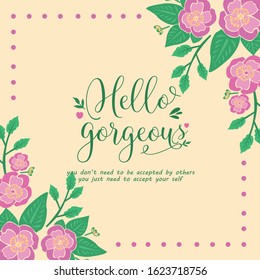 Elegant Ornate pattern, with leaf and flower frame design, for hello gorgeous greeting card decor. Vector