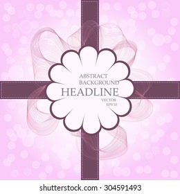 Elegant pink band, ribbon, tape, design element in vintage style, gift decoration, flower, vector illustration, bokeh effect