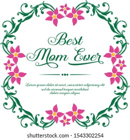 Elegant pink flower frame, for design template of best mom ever. Vector