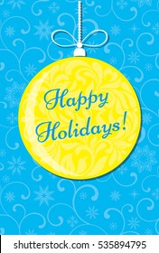 Elegant postcard or banner. Yellow christmas ball with floral ornament on a blye background with pattern. Happy Holidays!