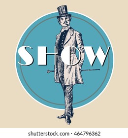 Elegant proud man of the nineteenth century. Victorian Era. The gentleman in a frock coat and a top hat, holds a cane in hand. Hand drawn vector illustration in vintage engraved style