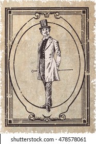 Elegant proud man of the nineteenth century. The gentleman in a frock coat and a top hat, holds a cane in hand. Hand drawn vector illustration in engraved style. Vector vintage  frame