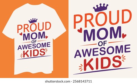 Elegant "Proud Mom of Awesome Kids" T-Shirt Design