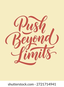 Elegante texto de caligrafía roja sobre un fondo crema con la frase motivacional Push Beyond Limits.