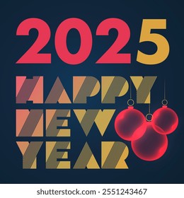 Elegant Retro Style Art-Deco Style'Happy New Year 2025 Greeting Card with Gold and Red Striped Text on a Dark Blue Background and Festive Red Christmas Ornaments