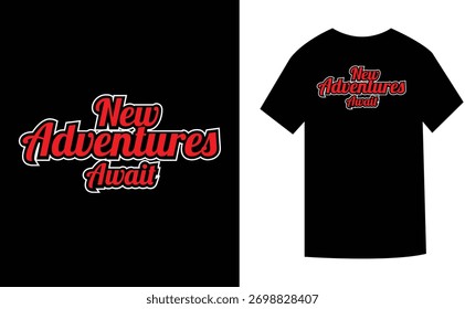 Elegant script text design with "New Adventures Await" in red and white with a black outline, presented on a black background.